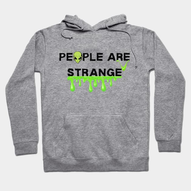 people are strange tshirt Hoodie by IJMI